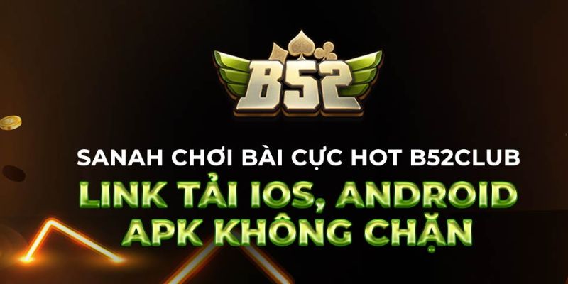 B52 chức năng đa dạng hấp dẫn