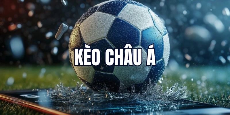 Tỷ lệ kèo bóng đá châu Á trực tuyến